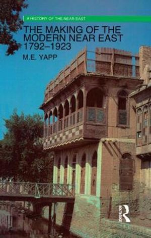 The Making of the Modern Near East 1792-1923 image number 0