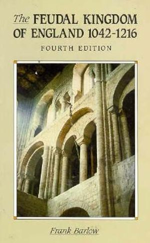 The Feudal Kingdom of England, 1042-1216: 4th Ed image number 0