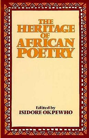 The Heritage of African Poetry: An Anthology of Oral and Written Poetry image number 0