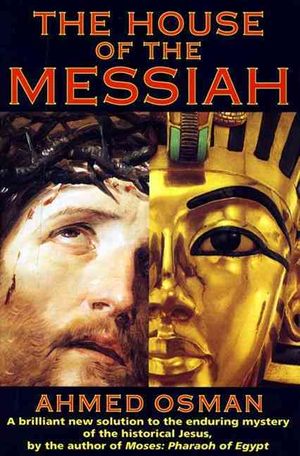 House of the Messiah: A Brilliant New Solution to the Enduring Mystery of the Historical Jesus image number 0