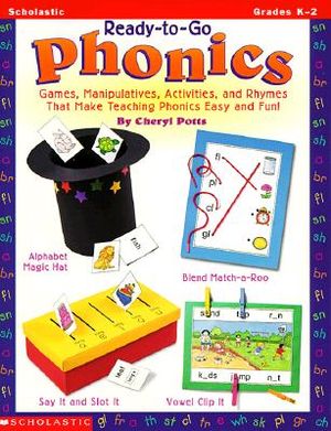Ready-To-Go Phonics: Games, Manipulatives, Activities, and Rhymes That Make Teaching Phonics Easy and Fun image number 0