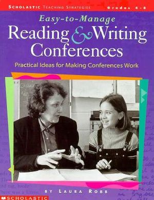 Easy-To-Manage Reading and Writing Conferences: Practical Ideas for Guiding Successful Student Conferences image number 0
