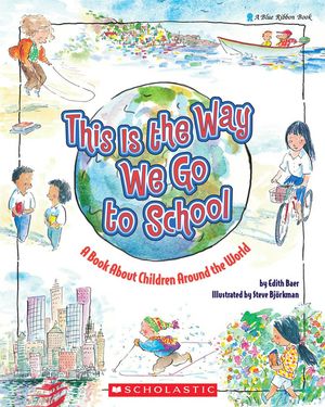 This Is the Way We Go to School: A Book about Children Around the World image number 0