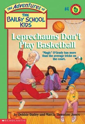 The Leprechauns Don't Play Basketball (Adventures of the Bailey School Kids #4): Leprechauns Don't Play Basketball image number 0