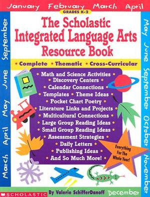 The Scholastic Integrated Language Arts Resource Book: Complete, Thematic, Cross-Circular image number 0