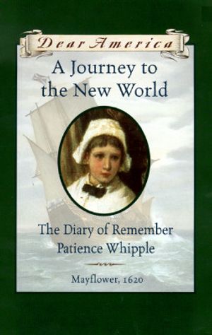 A Journey to the New World: The Diary of Remember Patience Whipple image number 0