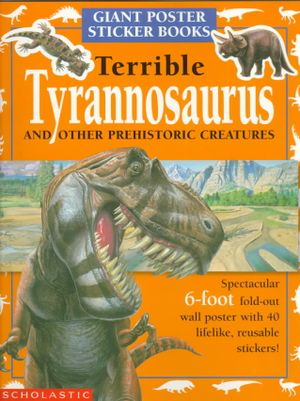 Terrible Tyrannosaurus : And Other Prehistoric Creatures image number 0