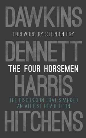 The Four Horsemen: The Discussion that Sparked an Atheist Revolution Foreword by Stephen Fry image number 0