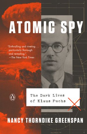 Atomic Spy: The Dark Lives of Klaus Fuchs image number 0
