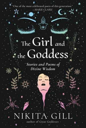 The Girl and the Goddess: Stories and Poems of Divine Wisdom image number 0