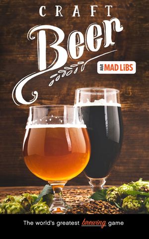 Craft Beer Mad Libs: World's Greatest Word Game image number 0