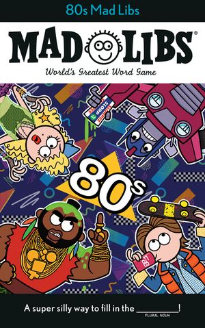 80s Mad Libs: World's Greatest Word Game image number 0