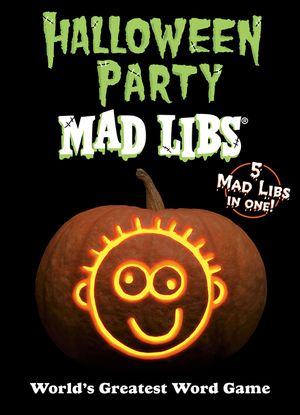 Halloween Party Mad Libs: World's Greatest Word Game image number 0