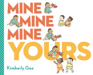 Mine, Mine, Mine, Yours! image number 0