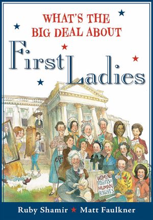 What's the Big Deal about First Ladies image number 0