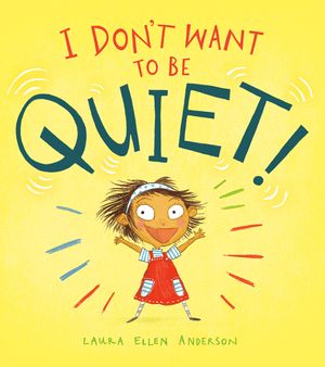 I Don't Want to Be Quiet! image number 0