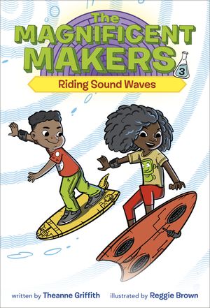The Magnificent Makers #3: Riding Sound Waves image number 0