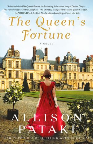 The Queen's Fortune: A Novel a Novel of Desiree, Napoleon, and the Dynasty That Outlasted the Empire image number 0