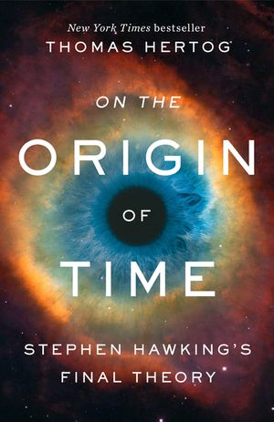 On the Origin of Time: Stephen Hawking's Final Theory image number 0