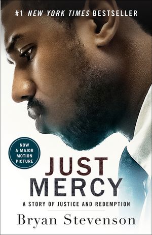 Just Mercy (Movie Tie-In Edition): A Story of Justice and Redemption image number 0