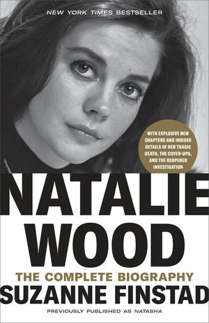 Natalie Wood: The Complete Biography image number 0