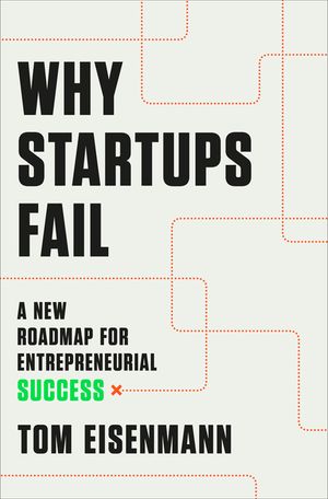 Why Startups Fail: A New Roadmap for Entrepreneurial Success image number 0