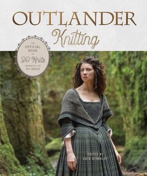 Outlander Knitting: The Official Book of 20 Knits Inspired by the Hit Series image number 0