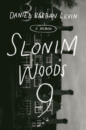 Slonim Woods 9: A Memoir image number 0