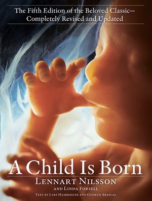 A Child Is Born: The Fifth Edition of the Beloved Classic--Completely Revised and Updated image number 0