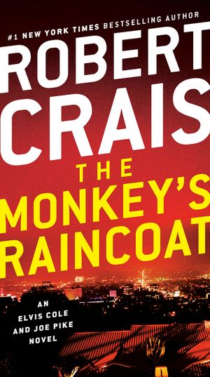 The Monkey's Raincoat: An Elvis Cole and Joe Pike Novel image number 0
