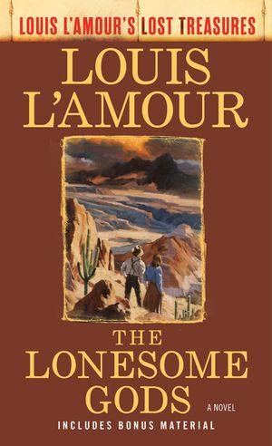 The Lonesome Gods (Louis l'Amour's Lost Treasures) image number 0