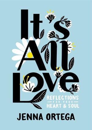 It's All Love: Reflections for Your Heart & Soul image number 0