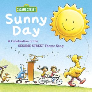 Sunny Day: A Celebration of the Sesame Street Theme Song image number 0