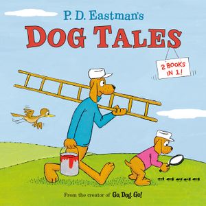 P.D. Eastman's Dog Tales image number 0