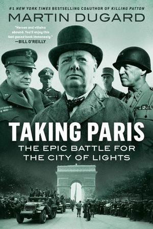 Taking Paris: The Epic Battle for the City of Lights image number 0