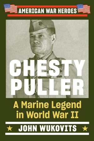 Chesty Puller: A Marine Legend in World War II image number 0