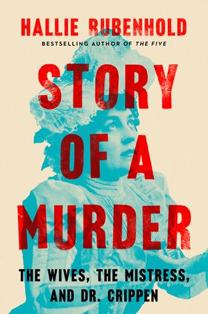 Story of a Murder: The Wives, the Mistress, and Dr. Crippen image number 0