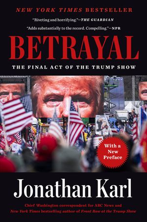 Betrayal: The Final Act of the Trump Show image number 0
