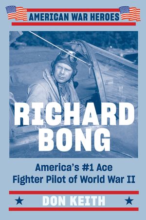 Richard Bong: America's #1 Ace Fighter Pilot of World War II image number 0