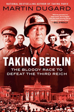 Taking Berlin: The Bloody Race to Defeat the Third Reich image number 0