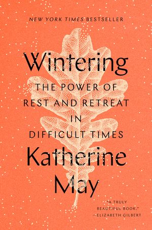 Wintering: The Power of Rest and Retreat in Difficult Times image number 0
