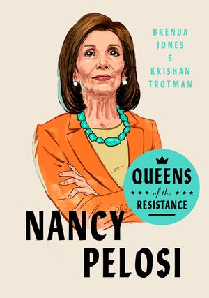 Queens of the Resistance: Nancy Pelosi: A Biography image number 0