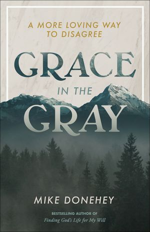 Grace in the Gray: A More Loving Way to Disagree image number 0