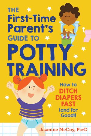 The First-Time Parent's Guide to Potty Training: How to Ditch Diapers Fast (and for Good!) image number 0