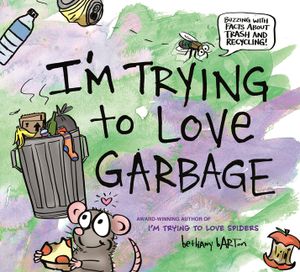 I'm Trying to Love Garbage image number 0