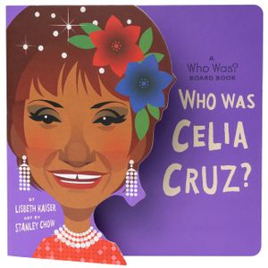 Who Was Celia Cruz?: A Who Was? Board Book image number 0