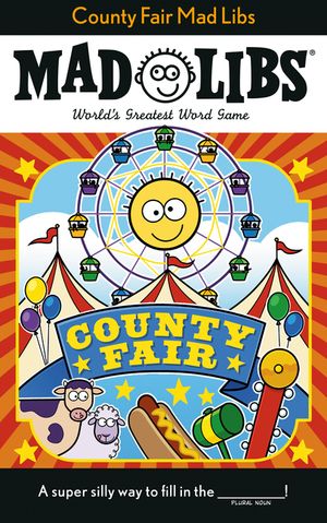 County Fair Mad Libs: World's Greatest Word Game image number 0