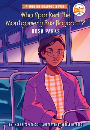 Who Sparked the Montgomery Bus Boycott?: Rosa Parks: A Who HQ Graphic Novel image number 0