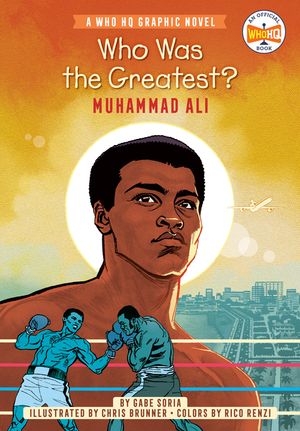Who Was the Greatest?: Muhammad Ali: A Who HQ Graphic Novel image number 0
