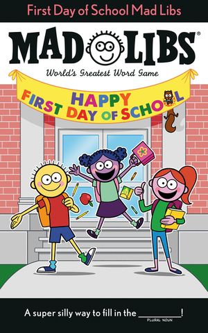 First Day of School Mad Libs: World's Greatest Word Game image number 0